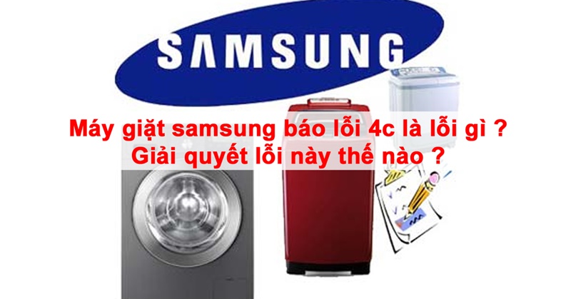 Khắc phục lỗi máy giặt SamSung báo 4C